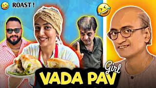 vada pav girl : Roast by bapuji | vada pav girl Roast 😂