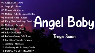 Troye Sivan - Angel Baby || New OPM Song 2022 Love || Top 100 Rap OPM Songs Kumpas Kagome KG x Moira