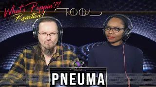 TOOL - Pneuma ( First Reaction ) What's Poppin!