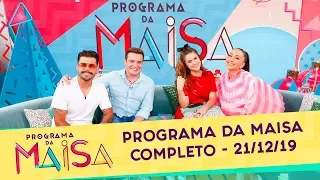 Programa da Maisa | Completo (21/12/19)