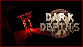 Dark Depths - Indie Horror Game - No Commentary