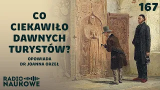 Dawna turystyka - jak wyglądały podróże przed wiekami? | dr Joanna Orzeł