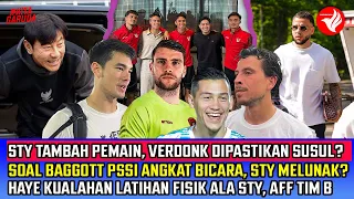 STY Tambah PEMAIN Timnas!Calvin VERDONK Dipastikan SUSUL~SOAL Baggott Jelang Lawan IRAK~AFF TIM B