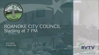 Roanoke City Council Meeting on Tuesday February 21 2023 at 7:00pm