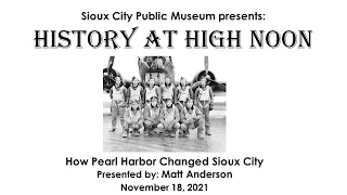 History at High Noon: How Pearl Harbor Changed Sioux City