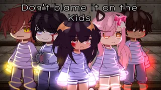 Don’t blame it on the kids || GLMV || Gacha Club || Aphmau || Experiments AU || TW BLOOD