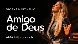 Amigos de Deus-Pra Viviane Martinello | ABBA PAI CHURCH