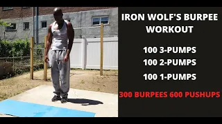 IRON WOLF'S BURPEE WORKOUT (100 3-Pumps, 100 2-Pumps, 100 1-Pumps) 600 Pushups!