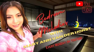 Bedroom Melodies with Mary Ann Van Der Horst 4/10/21