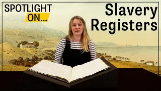 Spotlight On: Slavery Registers