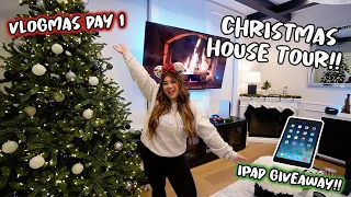 CHRISTMAS HOUSE TOUR!! decorating the house + ipad giveaway!! Vlogmas Day 1