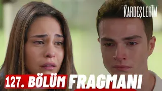 Kardeşlerim 127. Bölüm Fragmanı | Annem yaşayacak mı?😓