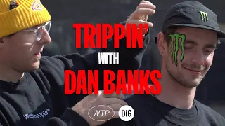 TRIPPIN' WITH DAN BANKS - DIG BMX