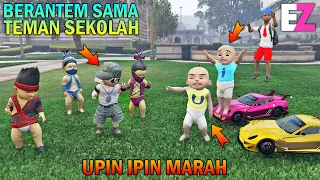 UPIN IPIN BERANTEM SAMA TEMAN SEKOLAH, UPIN IPIN MARAH - GTA 5 SULTAN BOCIL