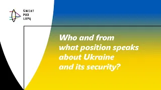 Who and from what position speaks about Ukraine and its security?  [Ukraine in Focus, 17-18.10.2022]