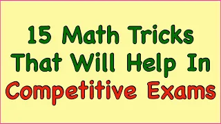 15 Math Tricks That Will Help In Competitive Exams | Math Tricks and Shortcuts