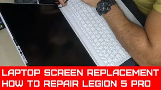 Legion 5 Pro Screen Replacement / LCD screen in a Laptop