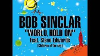 World Hold On - Bob Sinclair feat. Steve Edwards (Axwell Mix)