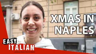 How Neapolitans Celebrate Christmas | Easy Italian 186