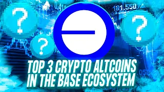 TOP 3 CRYPTO ALTCOINS IN THE BASE ECOSYSTEM