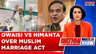 Owaisi Vs Himanta: Assam Repeals Muslim Marriage Act, Himanta Sarma Vows UCC, AIMIM Chief Says...