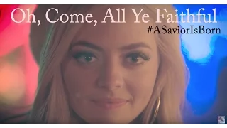 Oh, Come, All Ye Faithful - Madilyn Paige - #ASaviorIsBorn