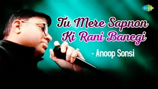 Tu Mere Sapno Ki Rani Banegi | Anoop Sonsi | Hindi Cover Song | Saregama Open Stage