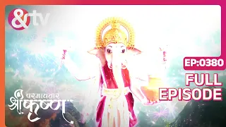 Indian Mythological Journey of Lord Krishna Story - Paramavatar Shri Krishna - Episode 380 - And TV