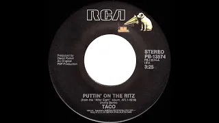 1983 Puttin’ On The Ritz - Taco  (a #1 record--stereo 45 single version)