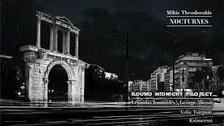Round Midnight Project, Mikis Theodorakis - Nocturnes (Full Album)