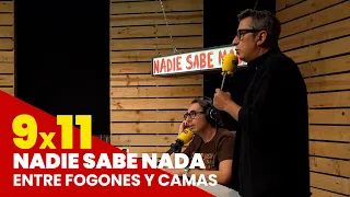 NADIE SABE NADA 9x11 | Entre fogones y camas