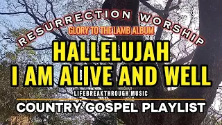 RESURRECTION WORSHIP : HALLELUJAH, I AM ALIVE AND WELL/ LIFEBREAKTHROUGH MUSIC