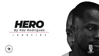 HERO BY KAZ RODRIGUEZ, COVER BY JOHNFIRE