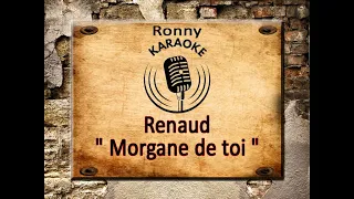 Renaud - Morgane de toi - Karaoke avec texte