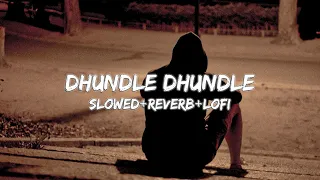 Dhundle Dhundle ( Slowed+Reverb+Lofi ) | Bunny Johal, Rhythm Boyz | @MidnightLofimm
