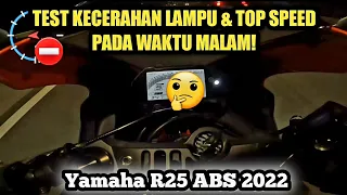 Yamaha R25 ABS 2022 Malaysia | KECERAHAN LAMPU & TOP SPEED!