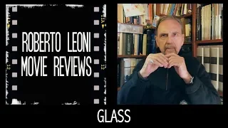 GLASS - videorecensione di Roberto Leoni NO SPOILER [Eng sub]