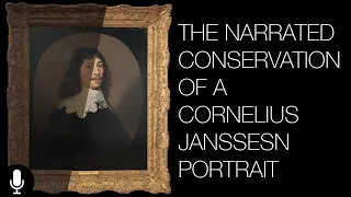 The Conservation of a Cornelius Janssens Portrait - Narrated