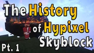 The History Of Hypixel Skyblock - Part One