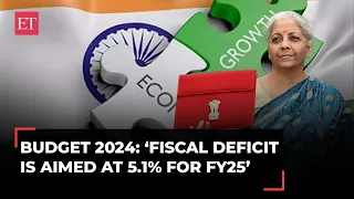 BudgET 2024: FY25’s fiscal deficit budgeted at 5.1% of GDP; nominal GDP growth seen at 10.5%