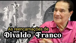 As reencarnações de Divaldo Franco