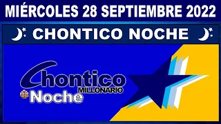 Resultado loteria CHONTICO NOCHE ☀️del MIÉRCOLES 28 de SEPTIEMBRE de 2022 (ULTIMO SORTEO DE HOY) ✅✅✅