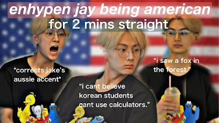 enhypen jay being American for 2 minutes straight