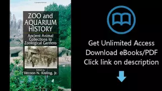 Zoo and Aquarium History: Ancient Animal Collections To Zoological Gardens