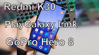 Новая Xiaomi Redmi K30// Экшн-камеры GoPro Hero 8// Что такое PlayGalaxy Link