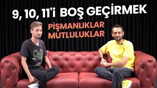 9, 10, 11'i Boş Geçirmek, Pişmanlıklar, Mutluluklar |Şu An 11 Olsaydım 2021/2|