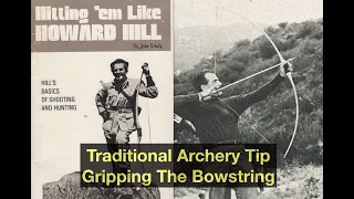 Howard Hill Archery Tip Gripping The Bowstring