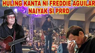 OMG!! PRRD NAIYAK SA HULING KANTA NI FREDDIE AGUILAR