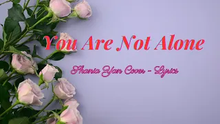 You Are Not Alone - Shania Yan Cover Lyric#shaniayancover #coversong #LyricCover