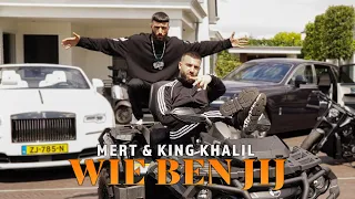 MERT & KING KHALIL - WIE BEN JIJ (Official Music Video) prod. by MUKO